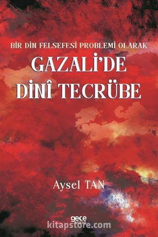 Bir Din Felsefesi Problemi Olarak Gazali'de Dinî Tecrübe