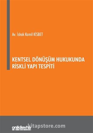 Kentsel Dönüşüm Hukukunda Riskli Yapı Tespiti