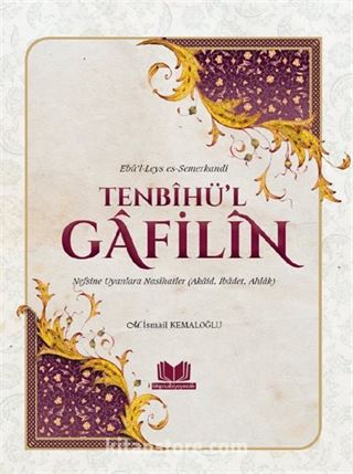 Tenbihül Gafilin Nefsine Uyanlara Nasihatler