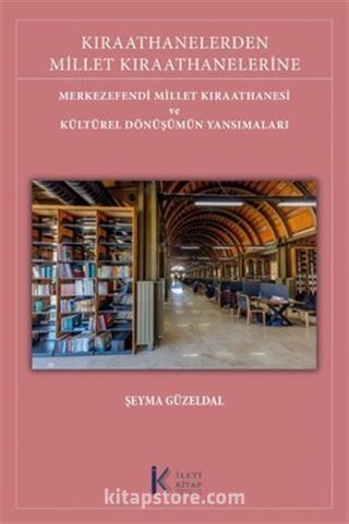 Kıraathanelerden Millet Kıraathanelerine: Merkezefendi Millet Kıraathanesi ve Kültürel Dönüşümün Yansımaları