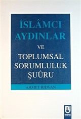 İslamcı Aydınlar Ve Toplumsal Sorumluluk Şuuru