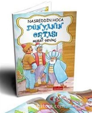 Nasrettin Hoca Dünyanın Ortası (Renkli Resimli)