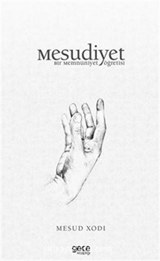 Mesudiyet / Bir Memnuniyet Öğretisi