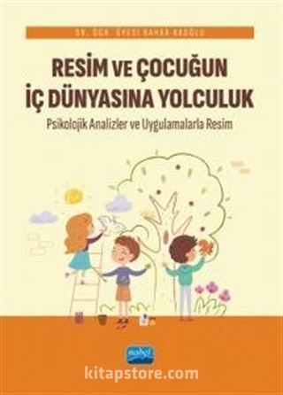 Resim ve Çocuğun İç Dünyasına Yolculuk