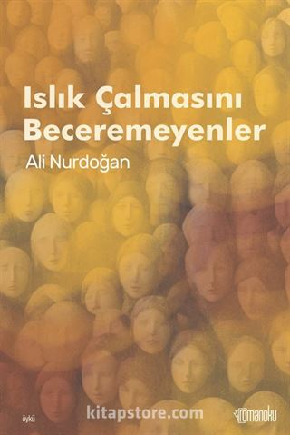 Islık Çalmasını Beceremeyenler