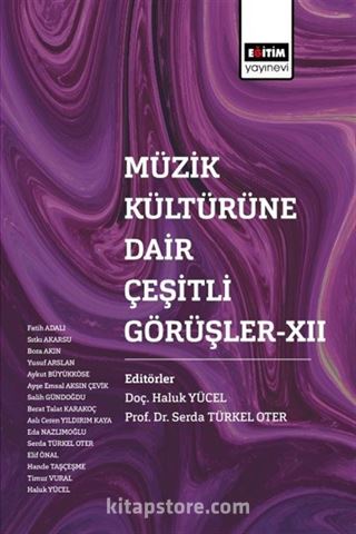 Müzik Kültürüne Dair Çeşitli Görüşler XII