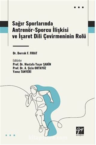 Sağır Sporlarında Antrenör-Sporcu İlişkisi ve İşaret Dili Çevirmeninin Rolü