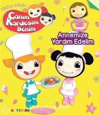 Annemize Yardım Edelim - Canım Kardeşim Benim Serisi