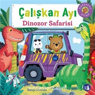 Çalışkan Ayı Dinozor Safarisi (Hareketli Kitap)