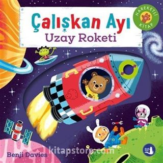 Çalışkan Ayı Uzay Roketi (Hareketli Kitap)