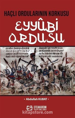 Haçlı Ordularının Korkusu Eyyûbi Ordusu