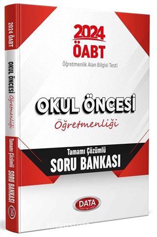 2024 ÖABT Okul Öncesi Öğretmenliği Tamamı Çözümlü Soru Bankası