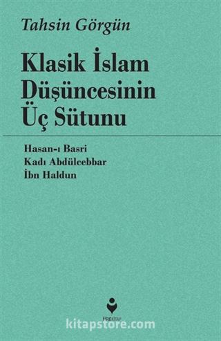 Klasik İslam Düşüncesinin Üç Sütunu