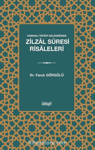 Osmanlı Tefsir Geleneğinde Zilzal Sûresi Risaleleri