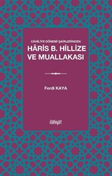 Cahiliye Dönemi Şairlerinden Haris b. Hillize ve Muallakası