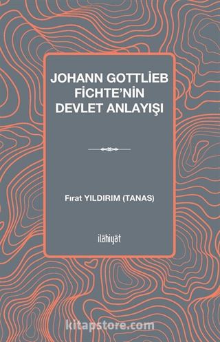 Johann Gottlieb Fichte'nin Devlet Anlayışı