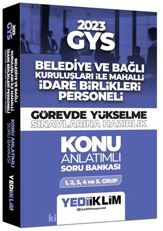 2023 GYS Belediye ve Bağlı Kuruluşları ile Mahalli İdare Birlikleri Personeli Görevde Yükselme Sınavlarına Hazırlık Konu Anlatımlı Soru Bankası