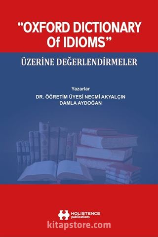 Oxford Dictionary Of Idioms' Üzerine Değerlendirmeler