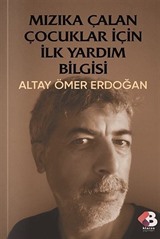 Mızıka Çalan Çocuklar İçin İlkyardım Bilgisi