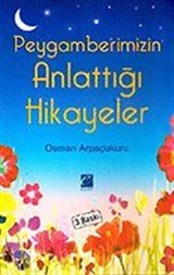 Peygamberimizin Anlattığı Hikayeler