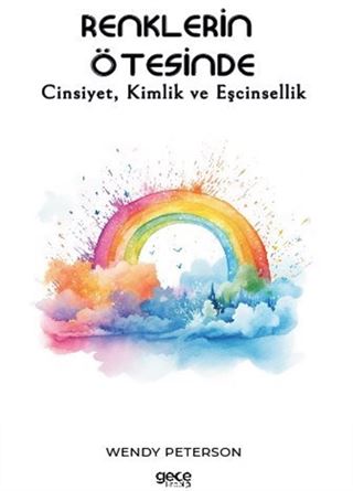 Renklerin Ötesinde / Cinsiyet, Kimlik ve Eşcinsellik