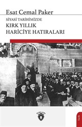 Siyasi Tarihimizde Kırk Yıllık Hariciye Hatıraları