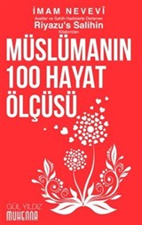 Riyazu's Salihin'den Müslümanın 100 Hayat Ölçüsü