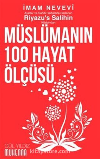 Riyazu's Salihin'den Müslümanın 100 Hayat Ölçüsü