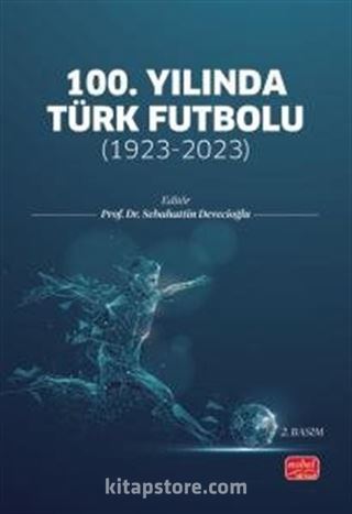 100.Yılında Türk Futbolu:1923-2023