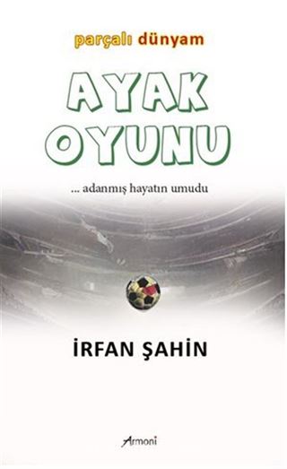 Ayak Oyunu Parçalı Dünyam