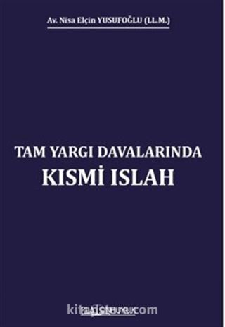 Tam Yargı Davalarınsa Kısmi Islah