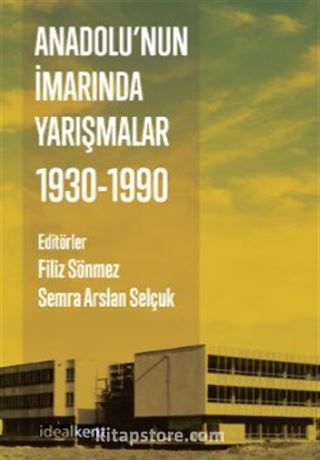 Anadolu'nun İmarında Yarışmalar : 1930-1990