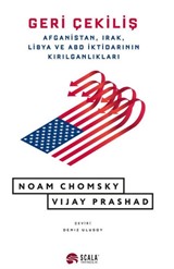 Geri Çekiliş Afganistan, Irak, Libya ve ABD İktidarının Kırılganlıkları