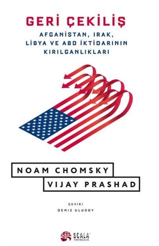 Geri Çekiliş Afganistan, Irak, Libya ve ABD İktidarının Kırılganlıkları