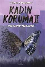 Kadın Koruma II: Küllerin Melodisi