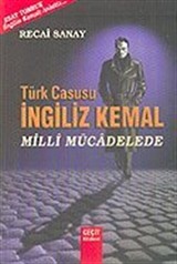 Türk Casusu İngiliz Kemal Milli Mücadelede