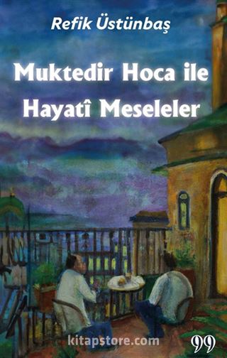 Muktedir Hoca İle Hayatî Meseleler