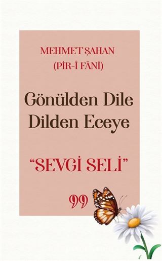 Gönülden Dile Dilden Eceye 'SEVGİ SELİ'