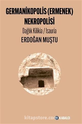 Germanikopolis (Ermenek) Nekropolisi Dağlık Kilikia / Isauria