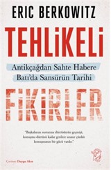 Tehlikeli Fikirler: Antikçağdan Sahte Habere Batı'da Sansürün Kısa Tarihi