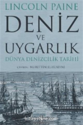 Deniz ve Uygarlık Dünya Denizcilik Tarihi