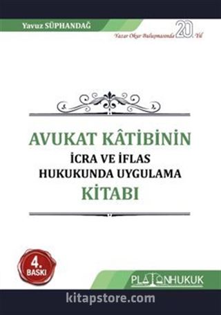 Avukat Katibinin İcra Ve İflas Hukukunda Uygulama Kitabı