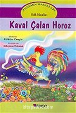 Annemin Masalları: Kaval Çalan Horoz