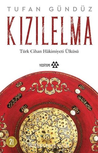 Kızılelma / Türk Cihan Hakimiyeti Ülküsü