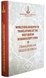 World Bibliography of Translations of the Holy Qur'an in Manuscript Form (3 Volumes)