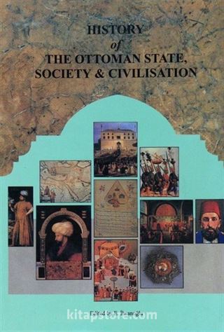 History of The Ottoman State, Society and Civilisation (2 Volumes)