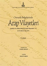 Al-Bilad al-Arabiyya fi al-wathaiq al-Uthmaniyya - Osmanlı Belgelerinde Arap Vilayetleri (Cilt 5)