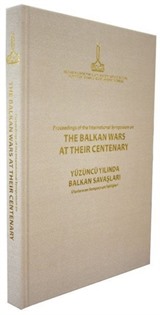 Proceedings of the International Symposium on the Balkan Wars at Their Centenary: 20-21 October 2012, İstanbul