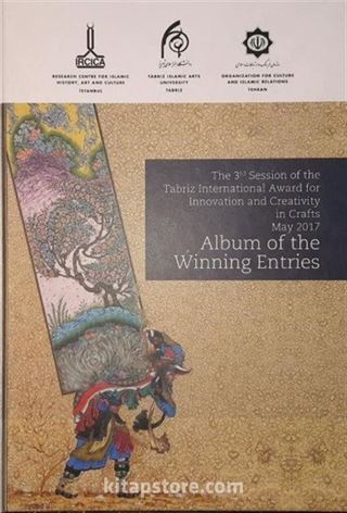 The 3rd Session of the Tabriz International Award for Innovation and Creativity in Crafts May 2017 Album of the Winning Entries