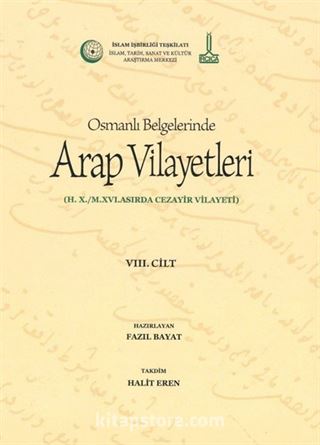 Al-Bilad al-Arabiyya fi al-wathaiq al-Uthmaniyya - Osmanlı Belgelerinde Arap Vilayetleri (Cilt 8)